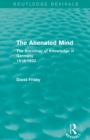 The Alienated Mind (Routledge Revivals) : The Sociology of Knowledge in Germany 1918-1933 - Book