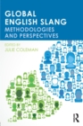 Global English Slang : Methodologies and Perspectives - Book