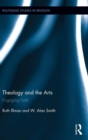 Theology and the Arts : Engaging Faith - Book