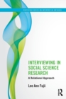 Interviewing in Social Science Research : A Relational Approach - Book