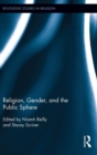Religion, Gender, and the Public Sphere - Book