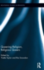 Queering Religion, Religious Queers - Book