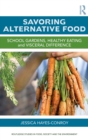 Savoring Alternative Food : School gardens, healthy eating and visceral difference - Book