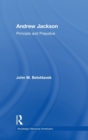 Andrew Jackson : Principle and Prejudice - Book