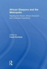 African Diaspora and the Metropolis : Reading the African, African American and Caribbean Experience - Book