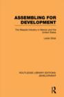 Assembling for Development : The Maquila Industry in Mexico and the United States - Book