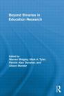 Beyond Binaries in Education Research - Book