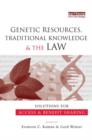 Genetic Resources, Traditional Knowledge and the Law : Solutions for Access and Benefit Sharing - Book