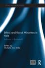 Ethnic and Racial Minorities in Asia : Inclusion or Exclusion? - Book