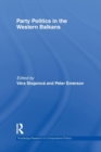 Party Politics in the Western Balkans - Book
