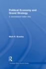 Political Economy and Grand Strategy : A Neoclassical Realist View - Book