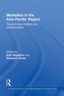 Mediation in the Asia-Pacific Region : Transforming Conflicts and Building Peace - Book