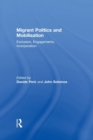 Migrant Politics and Mobilisation : Exclusion, Engagements, Incorporation - Book