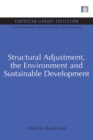 Structural Adjustment, the Environment and Sustainable Development - Book