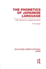 The Phonetics of Japanese Language : With Reference to Japanese Script - Book