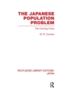 The Japanese Population Problem : The Coming Crisis - Book