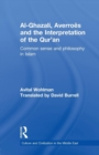Al-Ghazali, Averroes and the Interpretation of the Qur'an : Common Sense and Philosophy in Islam - Book