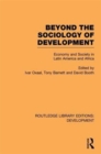 Beyond the Sociology of Development : Economy and Society in Latin America and Africa - Book