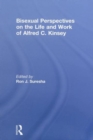 Bisexual Perspectives on the Life and Work of Alfred C. Kinsey - Book