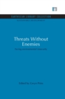 Threats Without Enemies : Facing environmental insecurity - Book
