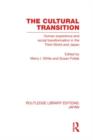 The Cultural Transition : Human Experience and Social Transformation in the Third World and Japan - Book