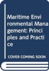 Maritime Environmental Management : Principles and Practice - Book