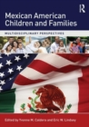 Mexican American Children and Families : Multidisciplinary Perspectives - Book