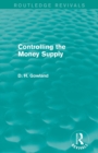 Controlling the Money Supply (Routledge Revivals) - Book