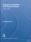 Diaspora Literature and Visual Culture : Asia in Flight - Book