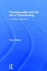 Transsexuality and the Art of Transitioning : A Lacanian approach - Book