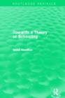 Towards a Theory of Schooling (Routledge Revivals) - Book