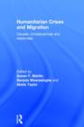 Humanitarian Crises and Migration : Causes, Consequences and Responses - Book