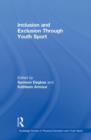 Inclusion and Exclusion Through Youth Sport - Book