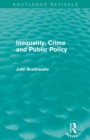 Inequality, Crime and Public Policy (Routledge Revivals) - Book