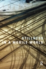 Stillness in a Mobile World - Book