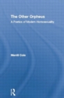 The Other Orpheus : A Poetics of Modern Homosexuality - Book