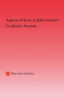 Aspects of Love in John Gower's Confessio Amantis - Book