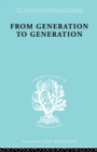 From Generation to Generation : Age Groups and Social Structure - Book
