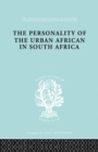 The Personality of the Urban African in South Africa - Book