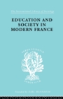 Education & Society in Modern France    Ils 219 - Book