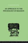 An Approach To The Psychology of Religion - Book