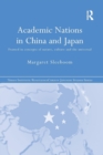 Academic Nations in China and Japan : Framed by Concepts of Nature, Culture and the Universal - Book