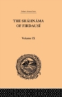 The Shahnama of Firdausi : Volume IX - Book