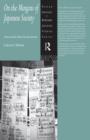 On the Margins of Japanese Society : Volunteers and the Welfare of the Urban Underclass - Book