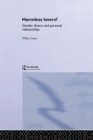 Harmless Lovers? : Gender, Theory and Personal Relationships - Book