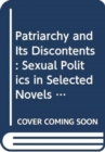 Patriarchy and Its Discontents : Sexual Politics in Selected Novels and Stories of Thomas Hardy - Book