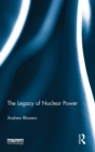 The Legacy of Nuclear Power - Book