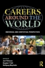 Careers around the World : Individual and Contextual Perspectives - Book