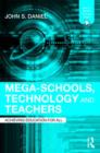 Mega-Schools, Technology and Teachers : Achieving Education for All - Book
