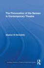 The Provocation of the Senses in Contemporary Theatre - Book